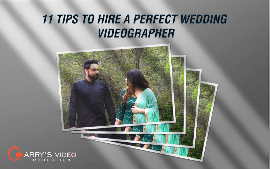 11 tips to hire a prefect wedding videographer